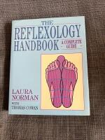The Reflexology Handbook A Complete Guide
