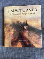 J.M.W. Turner : a wonderful range of mind