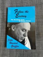 Follow the Ecstasy The Herimitage Years of Thomas Merton