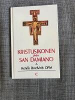 Kristusikonen fr&aring;n San Damiano : tio meditationer &ouml;ver San Damianokorset