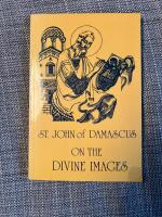 On the divine images : three apologies against those who attack the divine images