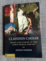 Claudius Caesar Image and Power in the early Roman Empire