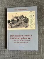 Det vackra huset i M&ouml;llebergsbacken : om 150 &aring;r av turism vid Kullabergs fot