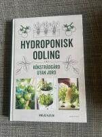 Hydroponisk odling : K&ouml;kstr&auml;dg&aring;rd utan jord