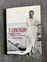 D'Annunzio : dekadent diktare, krigare och diktator