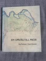 En omv&auml;g till Mior : S&auml;ve&aring;n fr&aring;n dess k&auml;llor till sj&ouml;n Mj&ouml;rn