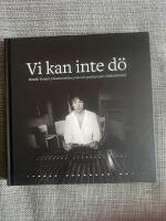 Vi kan inte d&ouml; : Henrik Venant, Heartwork Records och punkscenen i Malm&ouml;/Lund