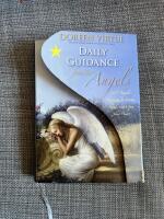 Daily guidance from your angels - 365 angelic messages to soothe, heal, and