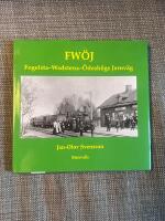 Fogelsta-Wadstena-&Ouml;desh&ouml;gs Jernv&auml;g 1874-1919 : Far Warligt &Ouml;fver Jorden