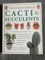 The Ultimate Book of Cacti & Succulents