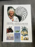 Heddis Hemligheter : tips och l&auml;ckra r&auml;tter f&ouml;r vardag och fest