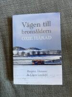 V&auml;gen till brons&aring;ldern : Oxie h&auml;rad