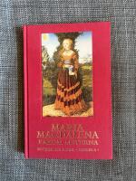 Maria Magdalena - bakom myterna : p&aring; jakt efter vem hon verkligen var