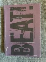 Beat! : Poesi och prosa fr&aring;n beatgenerationen