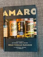 Amaro The Spirited World of Bittersweet Liquers