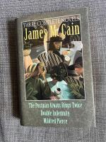 Three Complete Novels The Postman Always Rings Twice-Double Indemnity-Mildred Pierce