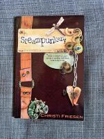 Steampunkery: Polymer Clay and Mixed Media Projects