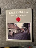 Falkenberg : stad att bevara