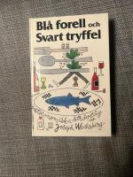 Bl&aring; forell och svart tryffel : gastronomiska str&ouml;vt&aring;g