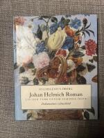Johan Helmich Roman : liv och verk genom samtida &ouml;gon : dokumentens vittnesb&ouml;rd