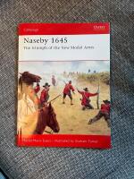 Naseby 1645 The Triumph of the New Model Army