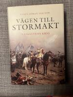 V&auml;gen till stormakt : Vasa&auml;ttens krig