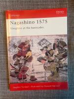 Nagashino 1575 Slaughter at the Barricades