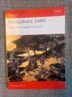 Sekigahara 1600 The Final Struggle for Power