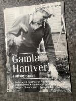 Gamla Hantverk i &Auml;lvsbybygden