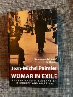 Weimar in exile - the antifascist emigration in Europe and America