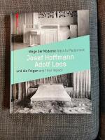 Ways to Modernism Josef Hoffman-Adolf Loos