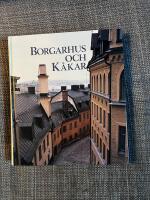 Borgarhus och k&aring;kar : AB Stadsholmen - "sanering" och byggnadsv&aring;rd i Stockh