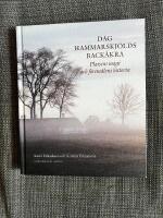 Dag Hammarskj&ouml;lds Back&aring;kra : platsens magi och f&ouml;rem&aring;lens historia