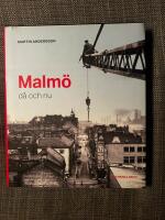 Malm&ouml; d&aring; och nu