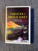 Turister i Tredje riket : vittnesm&aring;l fr&aring;n nazismens framv&auml;xt