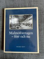 Malm&ouml;f&ouml;retagen - f&ouml;rr och nu