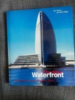 The new waterfront - a worldwide urban success story