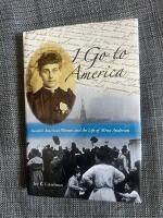 I go to America - Swedish American women and the life of Mina Anderson