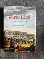 Versailles - slottet, parken, livet