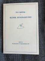 Kort v&auml;gledning i sk&aring;nsk byggnadsv&aring;rd