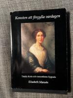 Konsten att f&ouml;rgylla vardagen - Thekla Kn&ouml;s och romantikens Uppsala