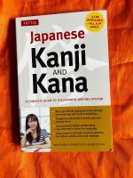 Japanese Kanji and Kana : A complete guide to the Japanese writing system