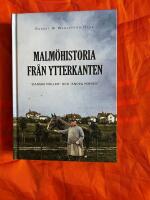 Malm&ouml;historia fr&aring;n ytterkanten : "danske m&uuml;ller" och "andra minnen"