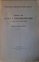 Drag ur Livet i &Aring;ngermanland p&aring; 1500- och 1600-talen. Norrl&auml;ndska Samlingar hft 14