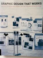 Graphic Design That Works: Secrets for Successful Logo, Magazine, Brochure, Promotion, and Identity Design