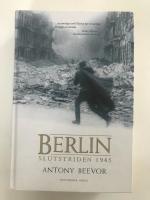 Berlin : slutstriden 1945