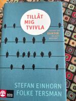 Till&aring;t mig tvivla : en bok om &aring;sikter p&aring; gott och ont