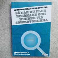 S&ouml;kmotormarknadsf&ouml;ring : s&aring; f&aring;r du fler bes&ouml;kare och kunder via s&ouml;kmotorerna
