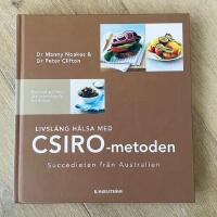 Livsl&aring;ng h&auml;lsa med CSIRO-metoden : succ&eacute;dieten fr&aring;n Australien