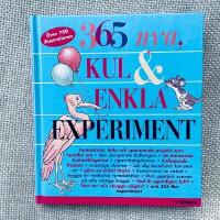 365 nya kul & enkla experiment : utf&ouml;rda med vardagsmaterial